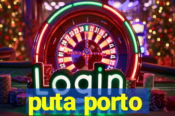 puta porto